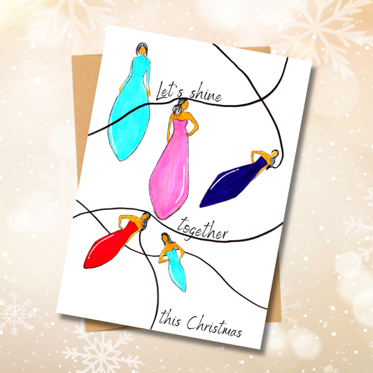 Let's Shine Together - Christmas Greeting Card