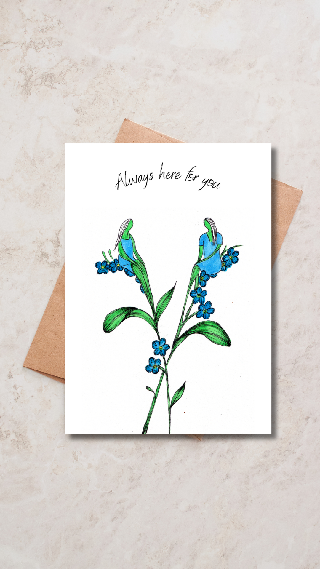 Always here for you - Greeting Card